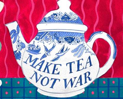 Make Tea Not War